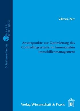 Zerr | Ansatzpunkte zur Optimierung des Controllingsystems im kommunalen Immobilienmanagement. | Buch | sack.de