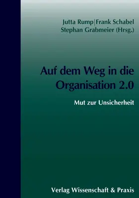 Rump / Schabel / Grabmeier |  Auf dem Weg in die Organisation 2.0. | Buch |  Sack Fachmedien