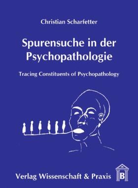 Scharfetter |  Spurensuche in der Psychopathologie. | Buch |  Sack Fachmedien