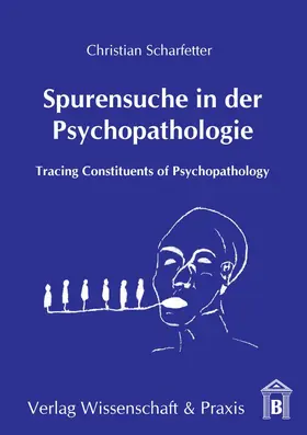 Scharfetter |  Spurensuche in der Psychopathologie. | Buch |  Sack Fachmedien