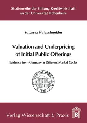 Holzschneider | Valuation and Underpricing of Initial Public Offerings | Buch | 978-3-89673-583-6 | sack.de