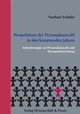 Schäfer |  Perspektiven der Personalauswahl in den kommenden Jahren. | Buch |  Sack Fachmedien