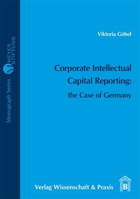 Göbel | Corporate Intellectual Capital Reporting: the Case of Germany | Buch | 978-3-89673-677-2 | sack.de