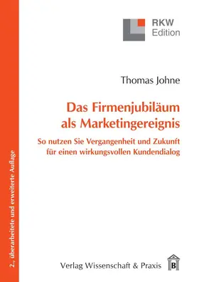 Johne |  Das Firmenjubiläum als Marketingereignis. | Buch |  Sack Fachmedien