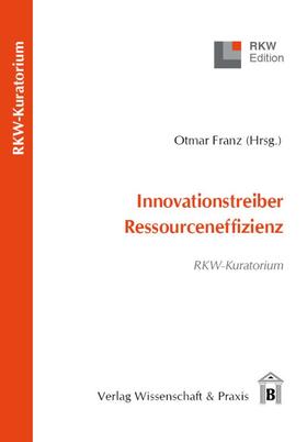 Franz |  Innovationstreiber Ressourceneffizienz | Buch |  Sack Fachmedien
