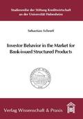 Schroff |  Investor Behavior in the Market for Bank-issued Structured Products | Buch |  Sack Fachmedien