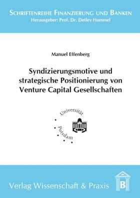 Effenberg | Syndizierungsmotive und strategische Positionierung von Venture Capital Gesellschaften | Buch | 978-3-89673-718-2 | sack.de