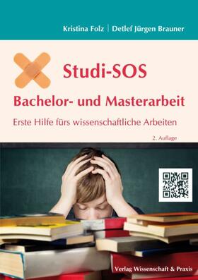 Folz / Brauner / Vollmer | Studi-SOS Bachelor- und Masterarbeit | Buch | 978-3-89673-720-5 | sack.de