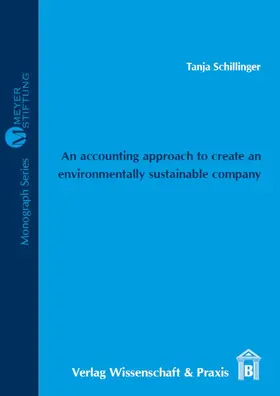 Schillinger |  An accounting approach to create an environmentally sustainable company. | Buch |  Sack Fachmedien