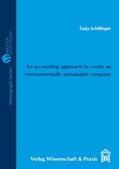 Schillinger |  An accounting approach to create an environmentally sustainable company | Buch |  Sack Fachmedien