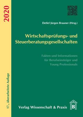Brauner | Wirtschaftsprüfungs- und Steuerberatungsgesellschaften 2020 | Buch | 978-3-89673-761-8 | sack.de