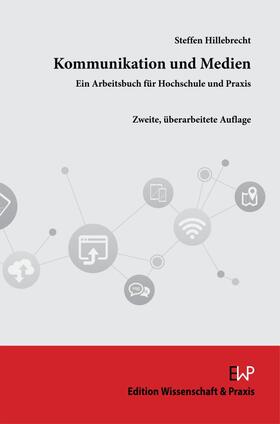 Hillebrecht | Hillebrecht, S: Kommunikation und Medien | Buch | 978-3-89673-763-2 | sack.de