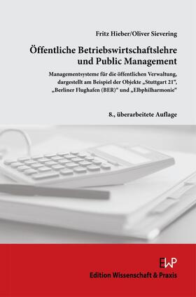 Hieber / Sievering | Öffentliche Betriebswirtschaftslehre und Public Management. | Buch | 978-3-89673-773-1 | sack.de
