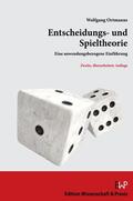 Ortmanns |  Entscheidungs- und Spieltheorie | Buch |  Sack Fachmedien