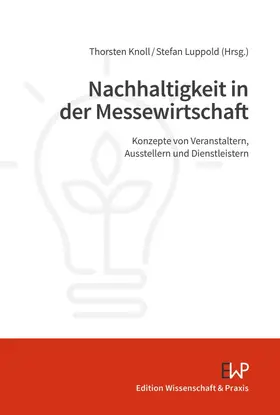 Knoll / Luppold | Nachhaltigkeit in der Messewirtschaft | Buch | 978-3-89673-807-3 | sack.de