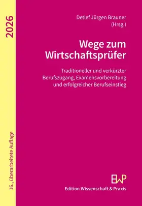 Brauner | Wege zum Wirtschaftsprüfer | Buch | 978-3-89673-817-2 | www.sack.de