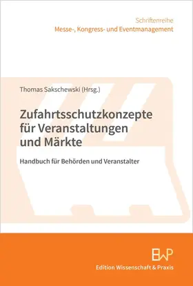 Sakschewski |  Zufahrtsschutzkonzepte für Veranstaltungen und Märkte | Buch |  Sack Fachmedien
