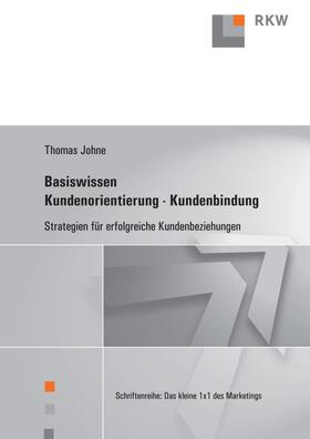 Johne | Basiswissen Kundenorientierung – Kundenbindung. | E-Book | sack.de