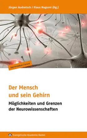 Audretsch / Nagorni / Himmelbach | Der Mensch und sein Gehirn | Buch | 978-3-89674-574-3 | sack.de