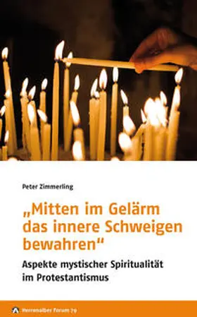 Zimmerling / Evangelische Akademie Baden und Freundeskreis der Evangelischen Akademie Baden e. V. |  „Mitten im Gelärm das innere Schweigen bewahren“ | eBook | Sack Fachmedien