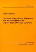 Smakman |  Functional Integration of Slip Control With Active Suspension for Improved Lateral Vehicle Dynamics | Buch |  Sack Fachmedien