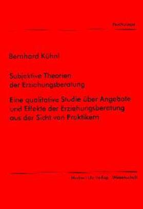 Kühnl |  Subjektive Theorien der Erziehungsberatung | Buch |  Sack Fachmedien