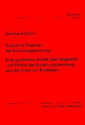 Kühnl | Subjektive Theorien der Erziehungsberatung | Buch | 978-3-89675-748-7 | sack.de