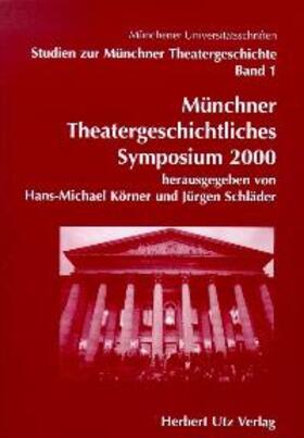 Körner / Schläder | Münchner Theatergeschichtliches Symposium 2000 | Buch | sack.de