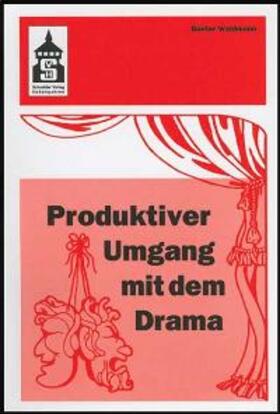 Waldmann |  Produktiver Umgang mit dem Drama | Buch |  Sack Fachmedien