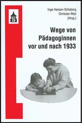 Hansen-Schaberg / Ritzi |  Wege von Pädagoginnen vor und nach 1933 | Buch |  Sack Fachmedien