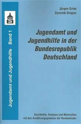 Gries / Ringler |  Jugendamt und Jugendhilfe in der Bundesrepublik Deutschland | Buch |  Sack Fachmedien