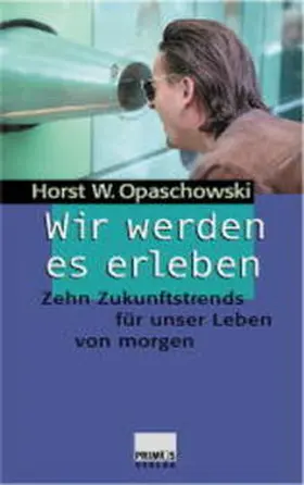 Opaschowski |  Wir werden es erleben! | Buch |  Sack Fachmedien