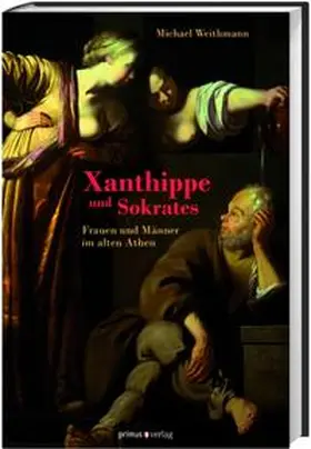 Weithmann |  Xanthippe und Sokrates | Buch |  Sack Fachmedien