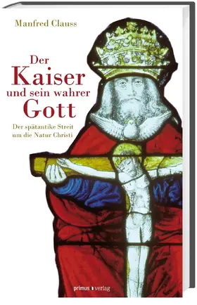 Clauss |  Der Kaiser und sein wahrer Gott | Buch |  Sack Fachmedien