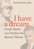Brodersen |  I have a dream. | eBook | Sack Fachmedien
