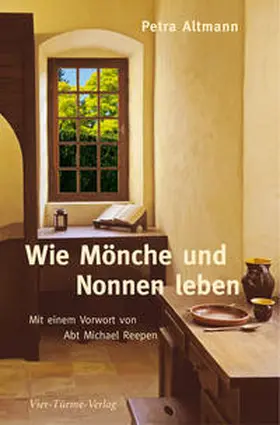 Altmann |  Wie Mönche und Nonnen leben | Buch |  Sack Fachmedien