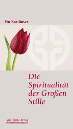Kartäuser |  Die Spiritualität der Großen Stille | Buch |  Sack Fachmedien
