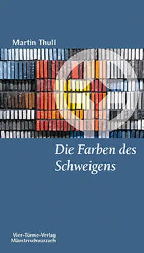 Thull |  Die Farben des Schweigens | Buch |  Sack Fachmedien