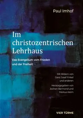 Imhof |  Im christozentrischen Lehrhaus | Buch |  Sack Fachmedien