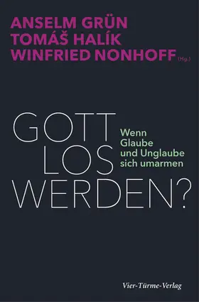 Halik / Grün / Nonhoff |  Gott los werden? | eBook | Sack Fachmedien