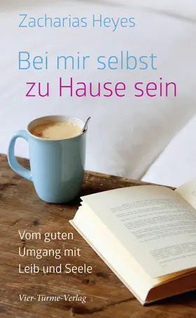 Heyes |  Bei mir selbst zu Hause sein | eBook | Sack Fachmedien
