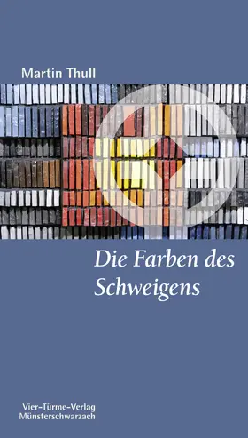 Thull |  Die Farben des Schweigens | eBook | Sack Fachmedien