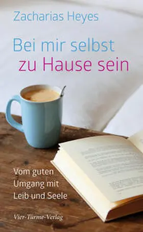 Heyes |  Bei mir selbst zu Hause sein | Buch |  Sack Fachmedien