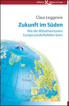 Leggewie |  Zukunft im Süden | Buch |  Sack Fachmedien