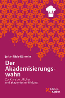 Nida-Rümelin |  Der Akademisierungswahn | Buch |  Sack Fachmedien
