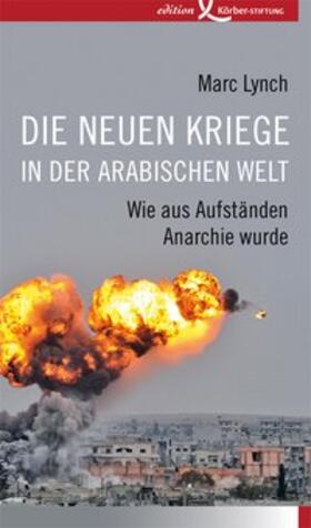 Lynch |  Die neuen Kriege in der arabischen Welt | Buch |  Sack Fachmedien