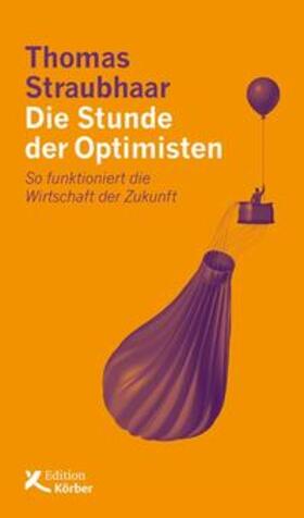 Straubhaar | Die Stunde der Optimisten | Buch | 978-3-89684-271-8 | sack.de
