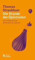 Straubhaar |  Die Stunde der Optimisten | Buch |  Sack Fachmedien