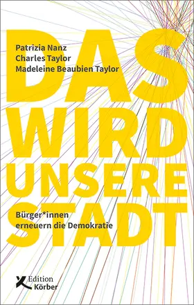 Nanz / Taylor / Beaubien Taylor |  Das wird unsere Stadt | Buch |  Sack Fachmedien
