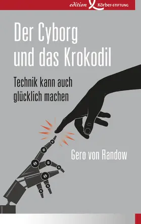 Randow |  Der Cyborg und das Krokodil | eBook | Sack Fachmedien